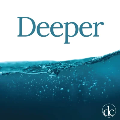 Deeper