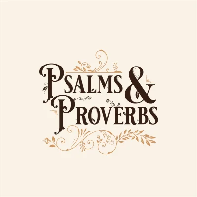 Psalms & Proverbs